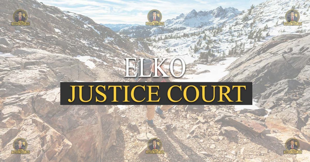 Elko Justice Court Nevada Traffic Ticket Pro Dan Lovell