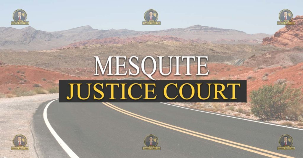 MESQUITEJUSTICECOURT Nevada Traffic Ticket Pro ticket attorney