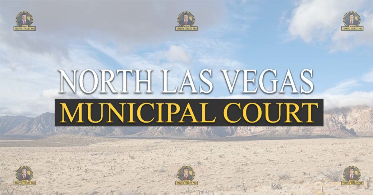 North Las Vegas Municipal Court Nevada Traffic Ticket Pro Dan Lovell