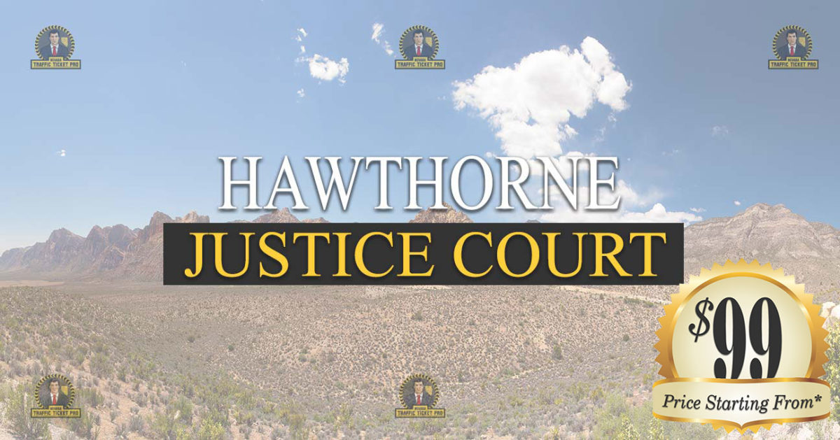 HAWTHORNE Justice Court Nevada Traffic Ticket Pro Dan Lovell